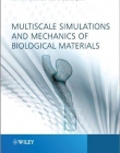 Multiscale Simulations and Mechanics of Biological Materials