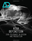 High Definition: Zero Tolerance in Design and Production AD