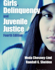 Girls, Delinquency, and Juvenile Justice,4e