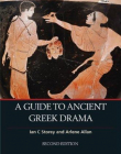 Guide to Ancient Greek Drama,2e