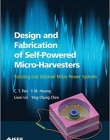Design and Fabrication of Self-Powered Micro-Harvesters: Rotating and Vibrating Micro-Power Systems