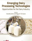 Emerging Dairy Processing Technologies: Opportunities for the Dairy Industry