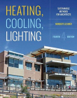 Heating, Cooling, Lighting: Sustainable Design Methods for Architects,4e