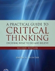 Practical Guide to Critical Thinking: Deciding What to Do and Believe, 2e