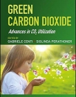 Green Carbon Dioxide: Advances in CO2 Utilization