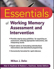 Essentials of Working Memory Assessment and Intervention