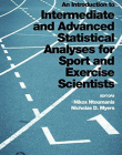 Intro. to Intermediate and Advanced Statistical Analyses for Sport and Exercise Scientists