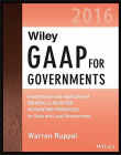 Wiley GAAP for Governments 2016: Interpretation and Application of Generally Accepted Accounting Principles for State and Local Governments