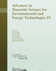 Advances in Materials Science for Environmental and Energy Technologies IV