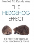 Hedgehog Effect: The Secrets of Building High Performance Teams