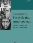 Companion to Psychological Anthropology: Modernity and Psychocultural Change