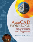 AutoCAD Workbook for Architects and Engineers