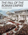 Fall of the Roman Empire: Film and History