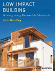 Low Impact Building: Housing using Renewable Materials