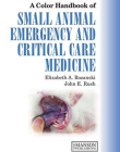 Small Animal Emergency and Critical Care Medicine: A Colour HDBK