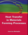 Heat Transfer in Materials Forming Processes