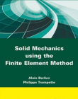 Solid Mechanics using the Finte Element Method