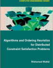 Algorithms and Ordering Heuristics for Distributed Constraint Satisfaction Problems