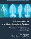 Biomechanics of the Musculoskeletal System: Modeling of Data Uncertainty and Knowledge