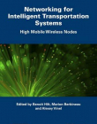 Networking for Intelligent Transportation Systems: High Mobile Wireless Nodes