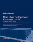Ultra-High Performance Concrete UHPC: Fundamentals, Design, Examples