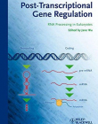 Post-Transcriptional Gene Regulation: RNA Processing in Eukaryotes