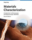 Materials Characterization: Introduction to Microscopic and Spectroscopic Methods,2e