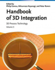 HDBK of 3D Integration: Volume 3 3D Process Technology