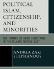 POLITICAL ISLAM, CITIZENSHIP, AND MINORITIES