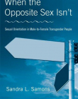 WHEN THE OPPOSITE SEX ISN'T: SEXUAL ORIENTATION IN MALE-TO-FEMALE TRANSGENDER PEOPLE