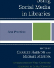 Using Social Media in Libraries: Best Practices (Best Practices in Library Services)