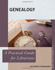 Genealogy: A Practical Guide for Librarians (Practical Guides for Librarians)