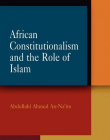 African Constitutionalism and the Role of Islam (Pennsylvania Studies in Human Rights)