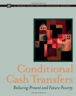 CONDITIONAL CASH TRANSFERS: REDUCING PRESENT AND FUTURE