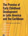 PROMISE OF EARLY CHILDHOOD DEVELOPMENT IN LATIN AMERICA AND THE CARIBBEAN,THE