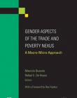 GENDER ASPECTS OF THE TRADE AND POVERTY NEXUS : A MACRO-MICRO APPROACH