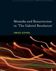 MESSIAHS AND RESURRECTION IN 'THE GABRIEL REVELATION'