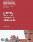 EUGENICS, RACE AND INTELLIGENCE IN EDUCATION