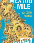 EXTRA MILE: A 21ST CENTURY PILGRIMAGE, THE
