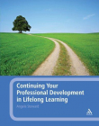 CONTINUING YOUR PROFESSIONAL DEVELOPMENT IN LIFELONG LEARNING