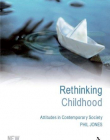 RETHINKING CHILDHOOD: ATTITUDES IN CONTEMPORARY SOCIETY