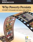 WHY POVERTY PERSISTS: POVERTY DYNAMICS IN ASIA AND AFRI