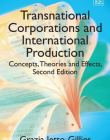 TRANSNATIONAL CORPORATIONS AND INTERNATIONAL PRODUCTION: CONCEPTS, THEORIES AND EFFECTS, SECOND EDITION