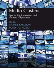 MEDIA CLUSTERS: SPATIAL AGGLOMERATION AND CONTENT CAPAB
