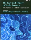 THE LAW AND THEORY OF TRADE SECRECY: A HANDBOOK OF CONTEMPORARY RESEARCH (RESEARCH HANDBOOKS IN INTELLECTUAL PROPERTY SERIES)