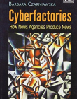 Cyberfactories: How News Agencies Produce News