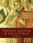 Thomas Aquinas and the Liturgy