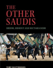 The Other Saudis: Shiism, Dissent and Sectarianism (Cambridge Middle East Studies)