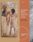 THE HUMAN RECORD: SOURCES OF GLOBAL HISTORY, VOLUME I: TO 1500, INTERNATIONAL EDITION