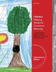 LITERACY: HELPING STUDENTS CONSTRUCT MEANING, INTERNATIONAL EDITION